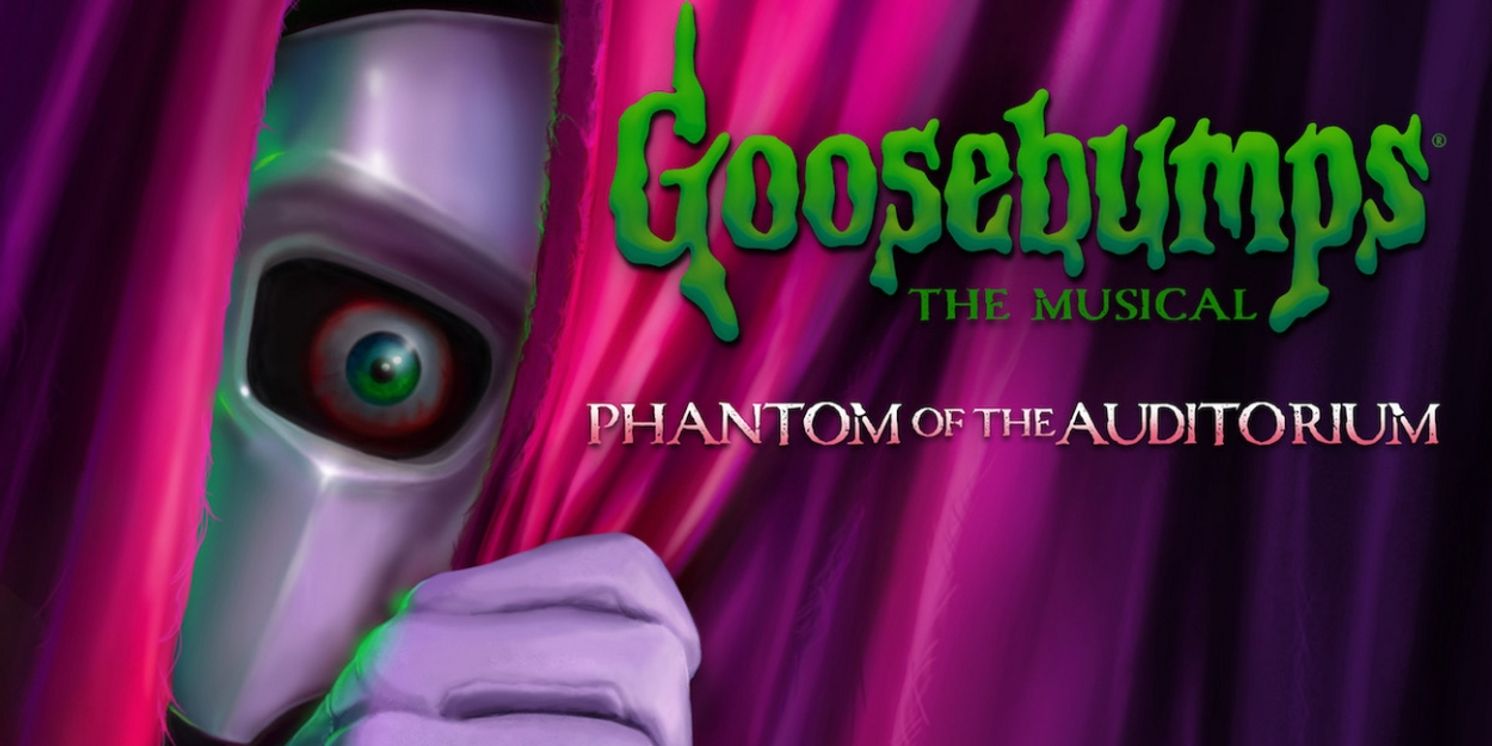 Listen: GOOSEBUMPS THE MUSICAL: PHANTOM OF THE AUDITORIUM With Brightman, Alabado & More Now Streaming  Image