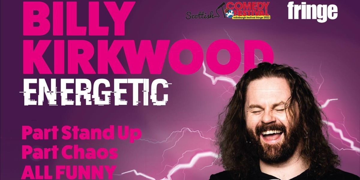 Edinburgh 2022: Review: BILLY KIRKWOOD: ENERGETIC, The Beehive Inn