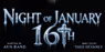 Spotlight: THE NIGHT OF JANUARY 16TH at Ruth Stage