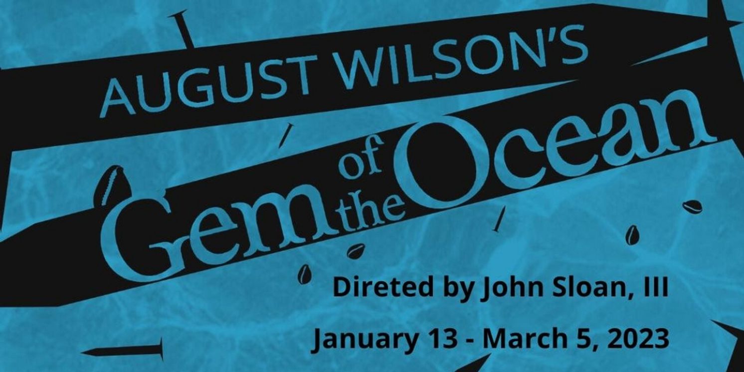 August Wilson's GEM OF THE OCEAN to Have Michigan Professional Premiere at Detroit Repertory Theatre  Image