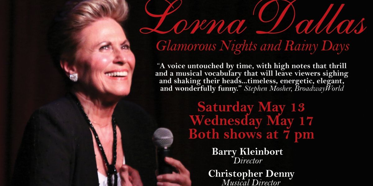 10 Glamorous Videos of Lorna Dallas To Celebrate GLAMOROUS NIGHTS AND RAINY DAYS Opening May 13th