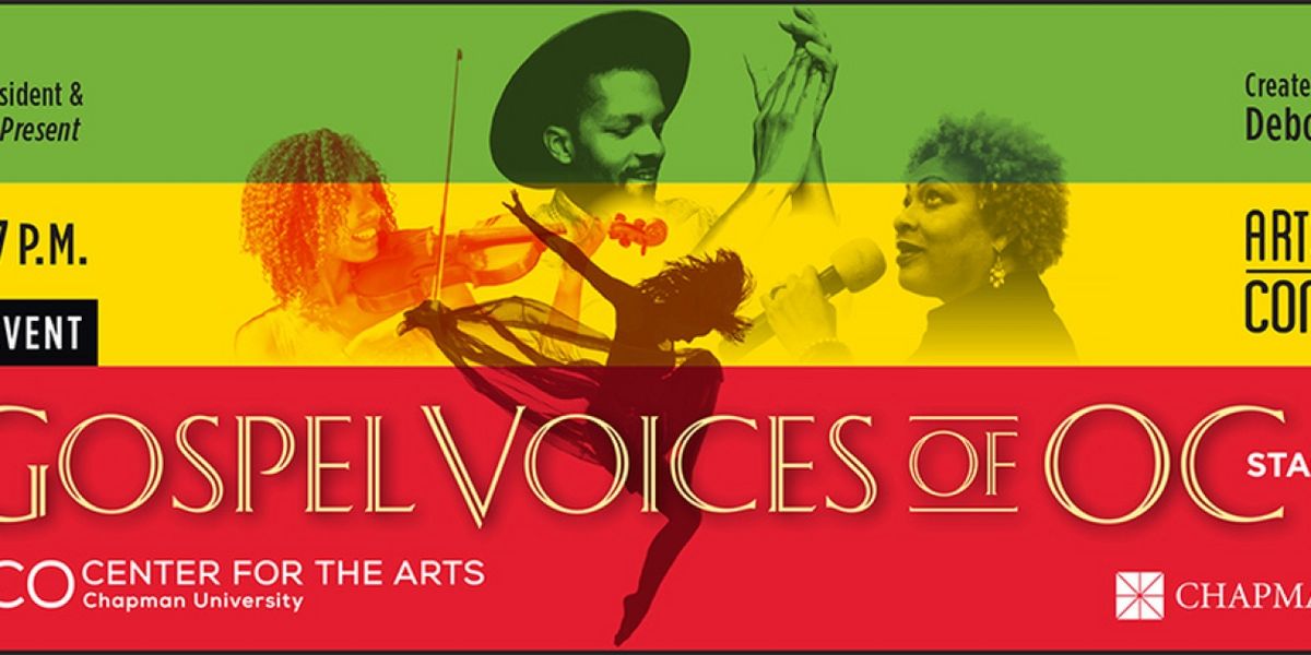 Gospel Voices of OC Juneteenth Celebration Returns to Chapman's Musco Center for the Arts
