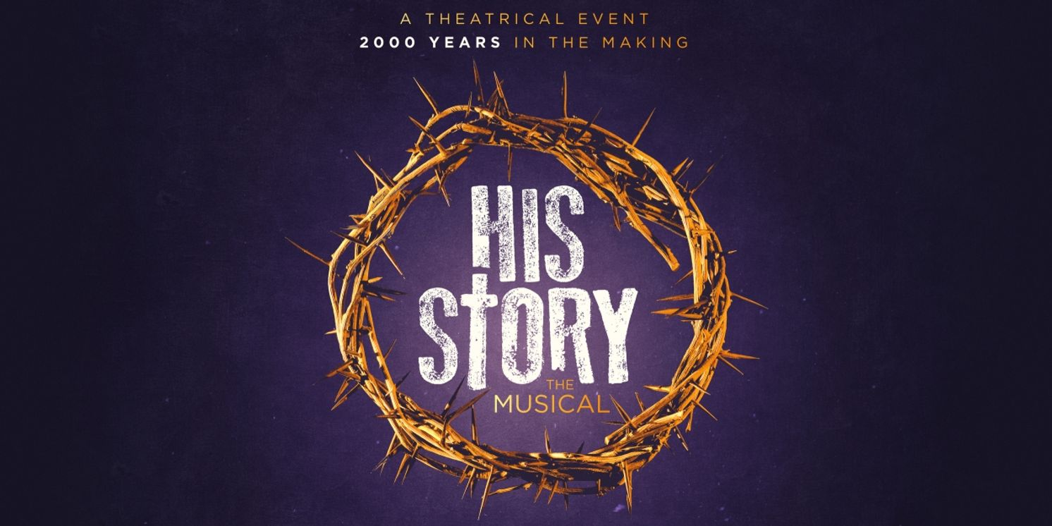 HIS STORY: THE MUSICAL to Hold Open Call Auditions for World Premiere Production  Image