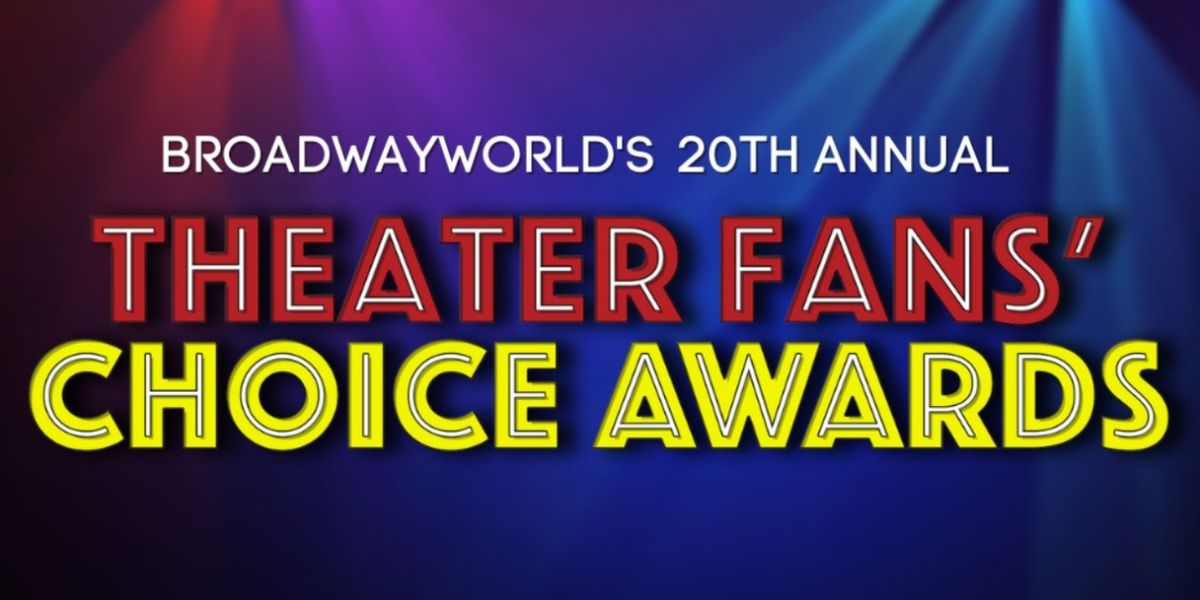 Voting Opens for the 20th Annual NYC Theater Fans' Choice Awards