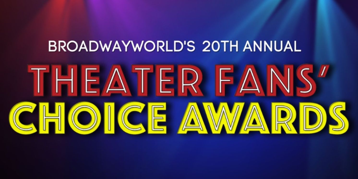 Voting Opens for the 20th Annual NYC Theater Fans' Choice Awards  Image