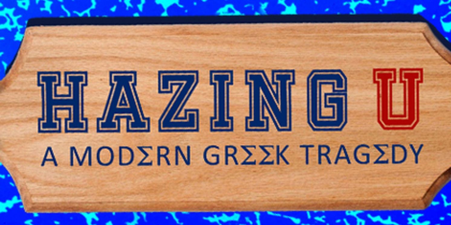 HAZING U to Premiere Off-Broadway at AMT Theater in February  Image