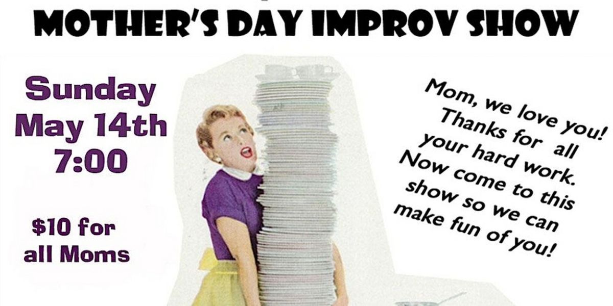 Unexpected Productions to Present Mother's Day Improv Comedy Show