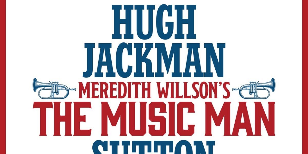 Album Review: THE MUSIC MAN (THE 2022 BROADWAY CAST RECORDING) Is A New Kind Of MUSIC MAN For A New Generation… Kind Of