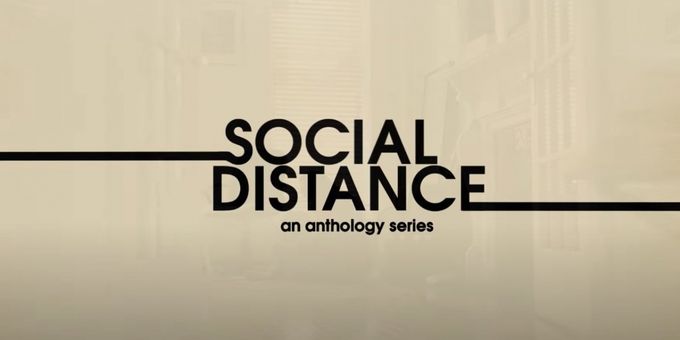 VIDEO: Danielle Brooks, Daphne Rubin-Vega, Okieriete Onaodowan, and More in SOCIAL DISTANCE Trailer