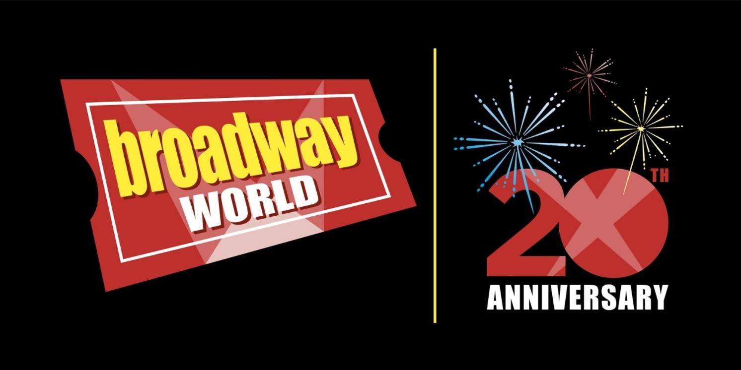 BroadwayWorld Announces Exciting Plans for 20th Anniversary Celebration  Image