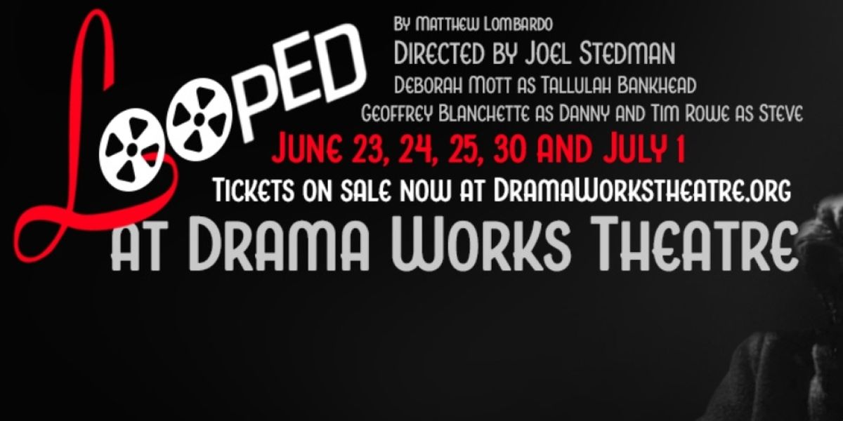 Tallulah Bankhead Wreaks Havoc In Comedy LOOPED At Drama Works Theatre