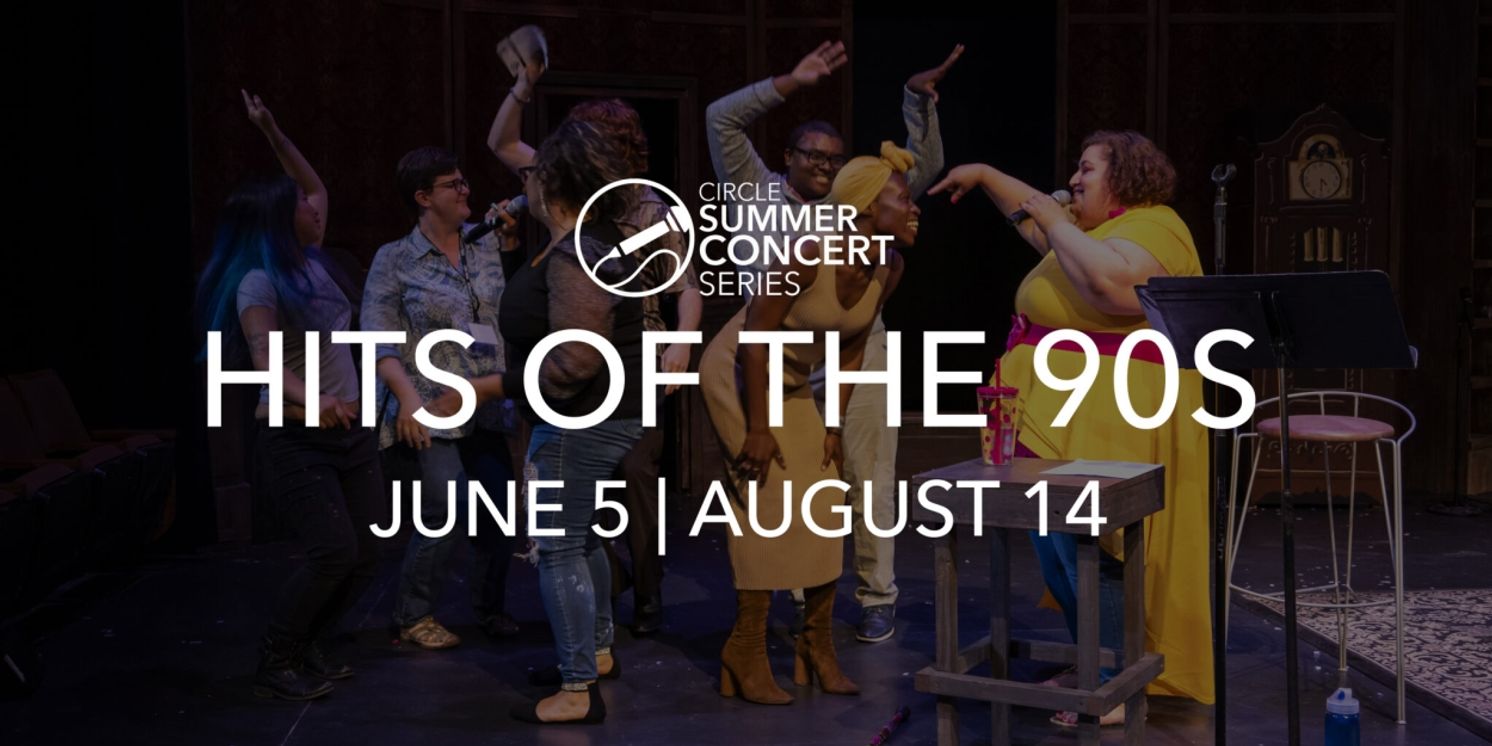 Circle Theatre to Present THE HITS OF THE 90'S Beginning Next Month  Image