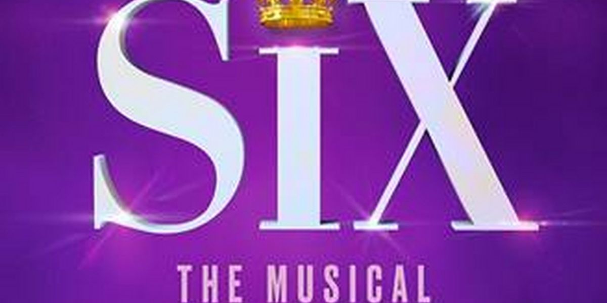 Individual Tickets to SIX: THE MUSICAL Will Go On Sale in September