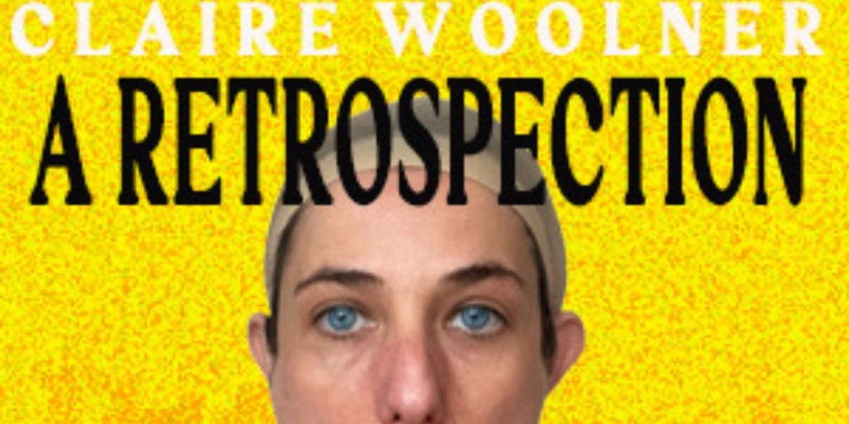 Absurdist Comedian Claire Woolner to Present A RETROSPECTION at The Hollywood Fringe