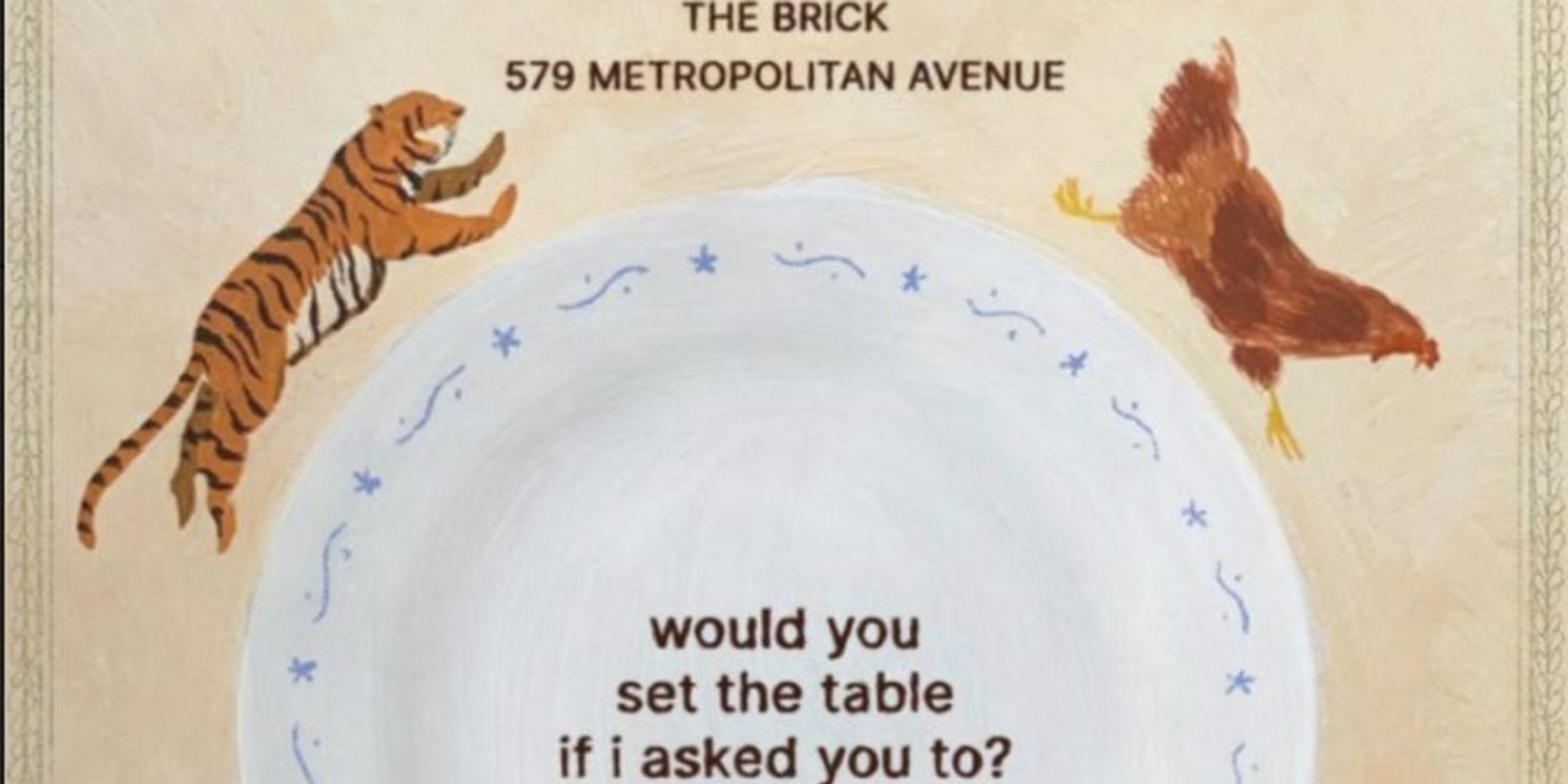WOULD YOU SET THE TABLE IF I ASKED YOU TO? to Be Presented at The Brick Next Month  Image