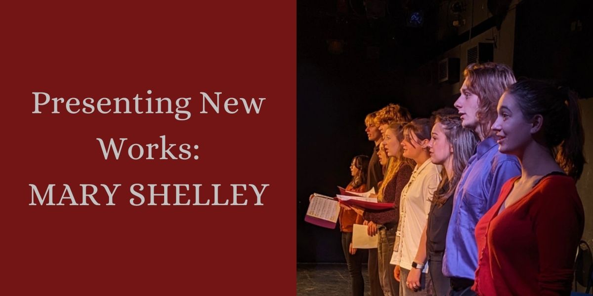 Student Blog: Presenting New Works: MARY SHELLEY