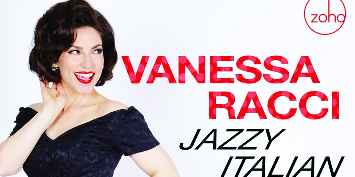 Album Review: Vanessa Racci's JAZZY ITALIAN Does The Jazz And Italian Communities Proud