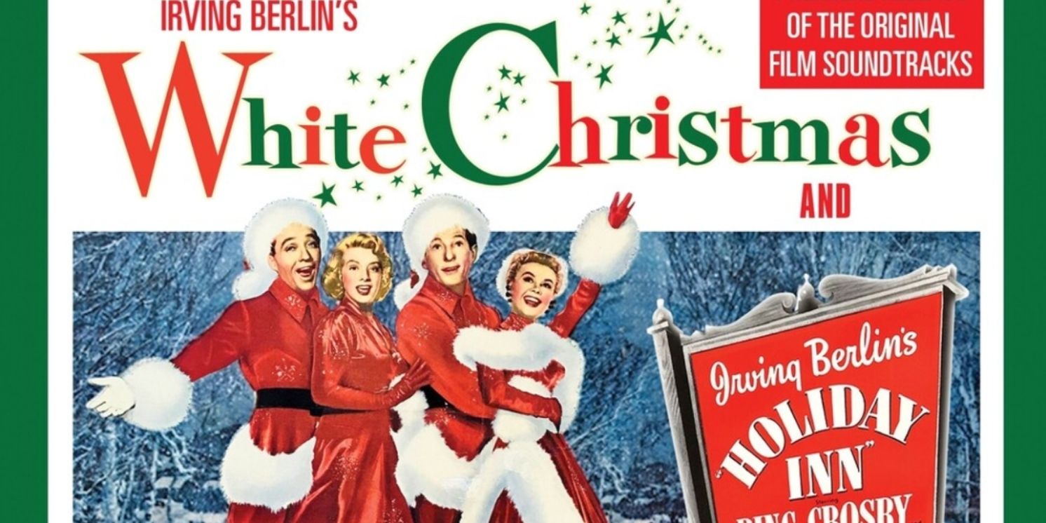 Album Review: The Movie Marriage of WHITE CHRISTMAS & HOLIDAY INN Is, Finally, Consummated With The New 2 Disc CD Set  Image