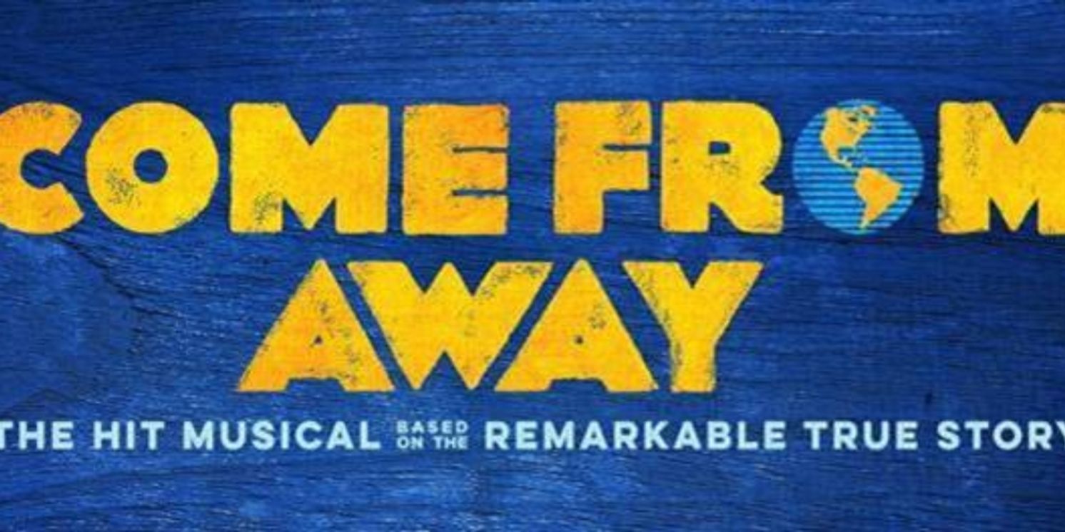 COME FROM AWAY Comes To Citizens Bank Opera House, August 8-13  Image