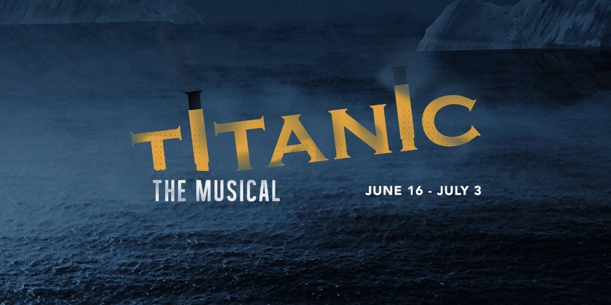 TITANIC Comes To MTH For The Kansas City Professional Premiere