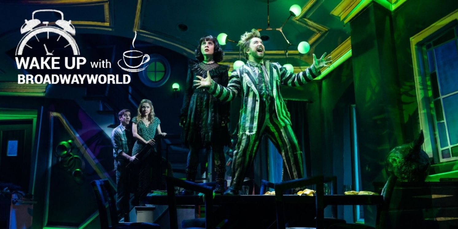 Wake Up With BWW 9/21: BEETLEJUICE Sets Closing, GUYS & DOLLS Casting, and More!  Image