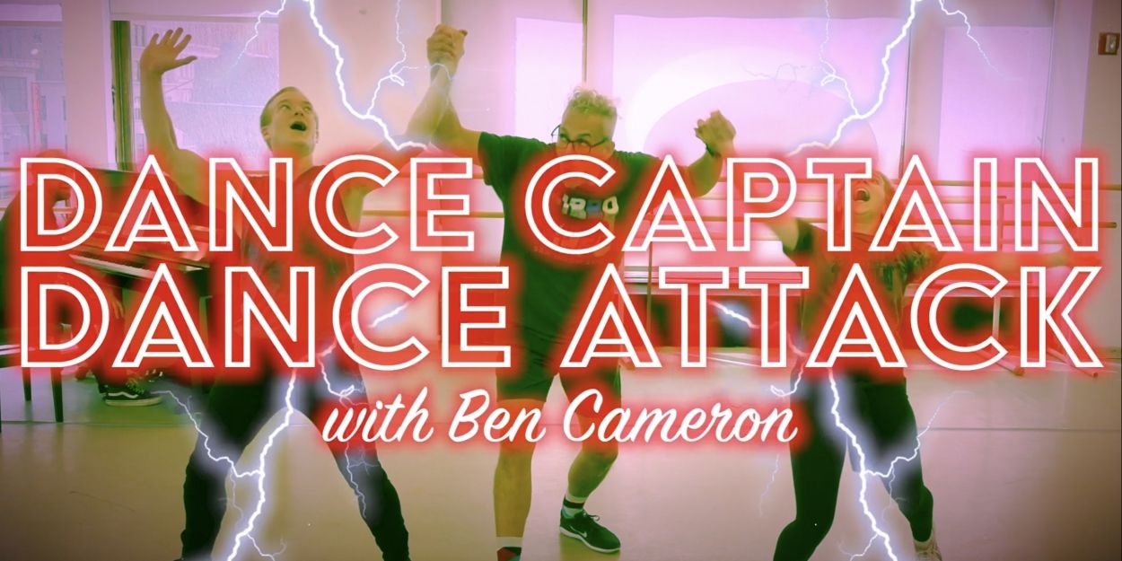 Video: Dance Captain Dance Attack Returns with Choreo from THE MUSIC MAN Video
