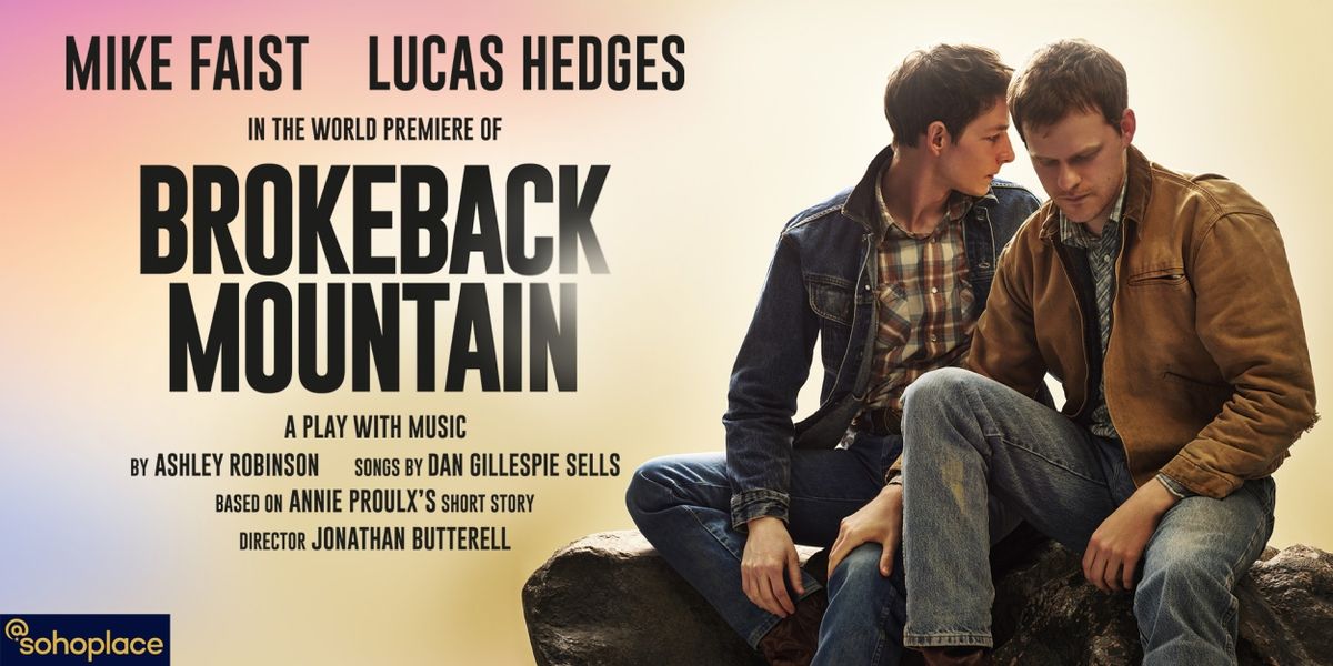 Lucas Hedges and Mike Faist Will Lead BROKEBACK MOUNTAIN Adaptation at @sohoplace