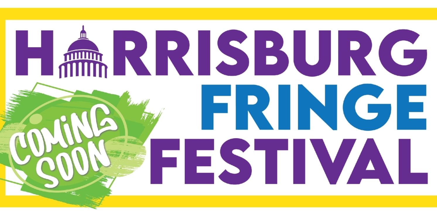 Feature: HARRISBURG FRINGE FESTIVAL At Various Harrisburg Venues  Image