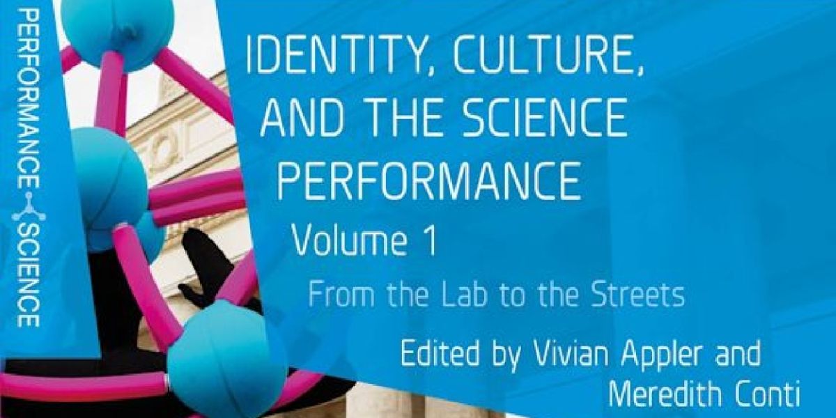 Book Review: IDENTITY, CULTURE, AND THE SCIENCE PERFORMANCE VOLUME 1, FROM THE LAB TO THE STREETS