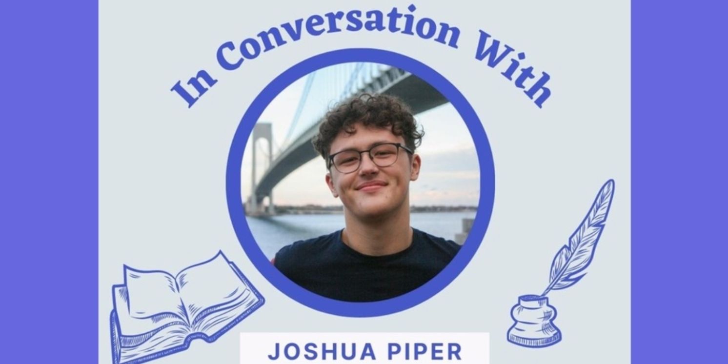 Student Blog: In Conversation With Joshua Piper  Image
