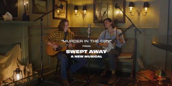 WATCH: Stark Sands and Adrian Blake Enscoe Perform 'Murder in the City' From New Musical SWEPT AWAY