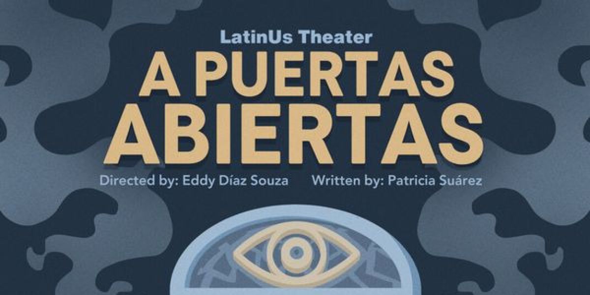 Spotlight: A PUERTAS ABIERTASA at LatinUs Theater Company