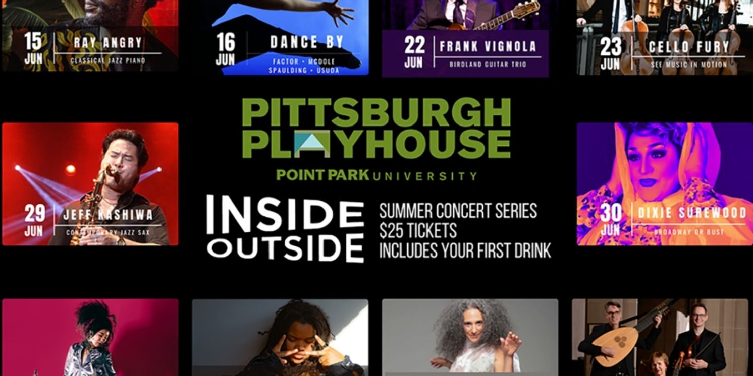 Pittsburgh's Own Local Talent To Perform All Summer At The Pittsburgh Playhouse INSIDE/OUTSIDE  Image