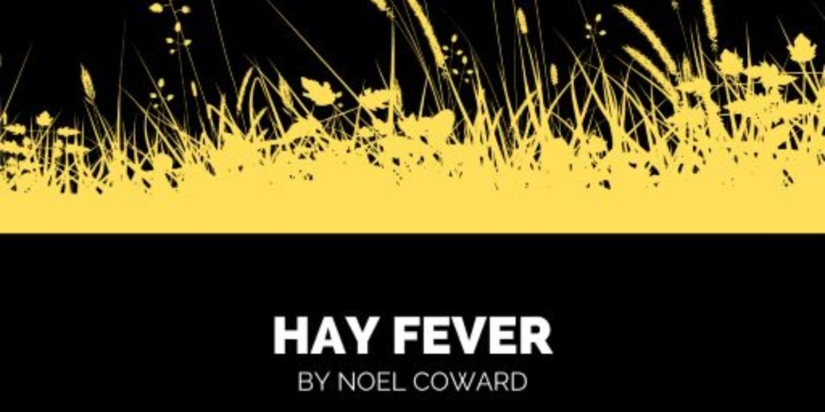 3rd Act Theatre Company to Present HAY FEVER By Noel Coward in September