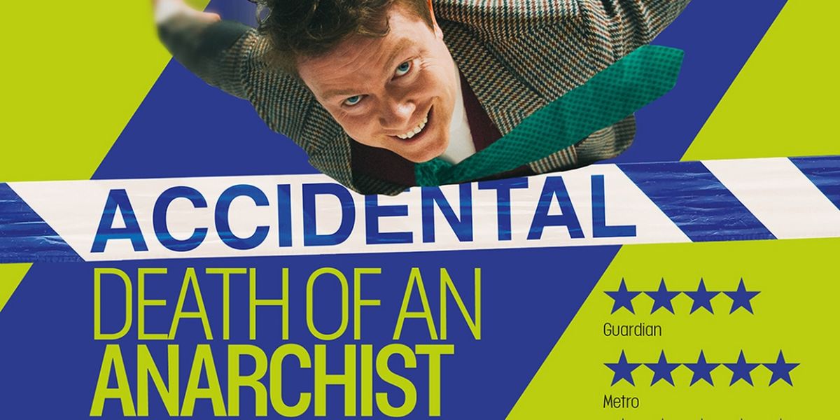 Summer Theatre Sale: Tickets from £25 for ACCIDENTAL DEATH OF AN ANARCHIST