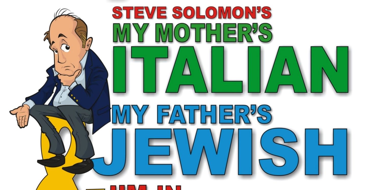 MY MOTHER'S ITALIAN, MY FATHER's JEWISH, AND I'M IN THERAPY Is Arriving at Lakewood Cultural Center This Summer  Image