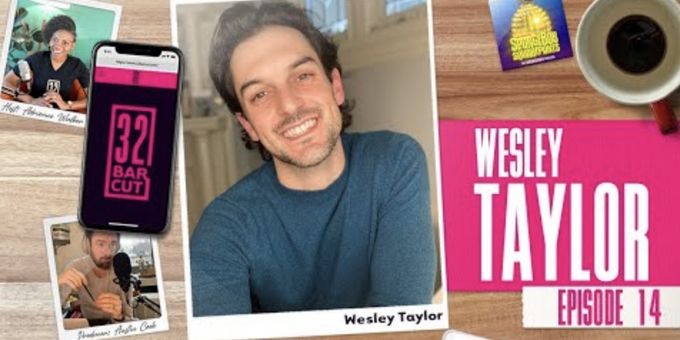 VIDEO: Wesley Taylor Talks SPONGEBOB & More on the Latest Episode of 32 BAR CUT