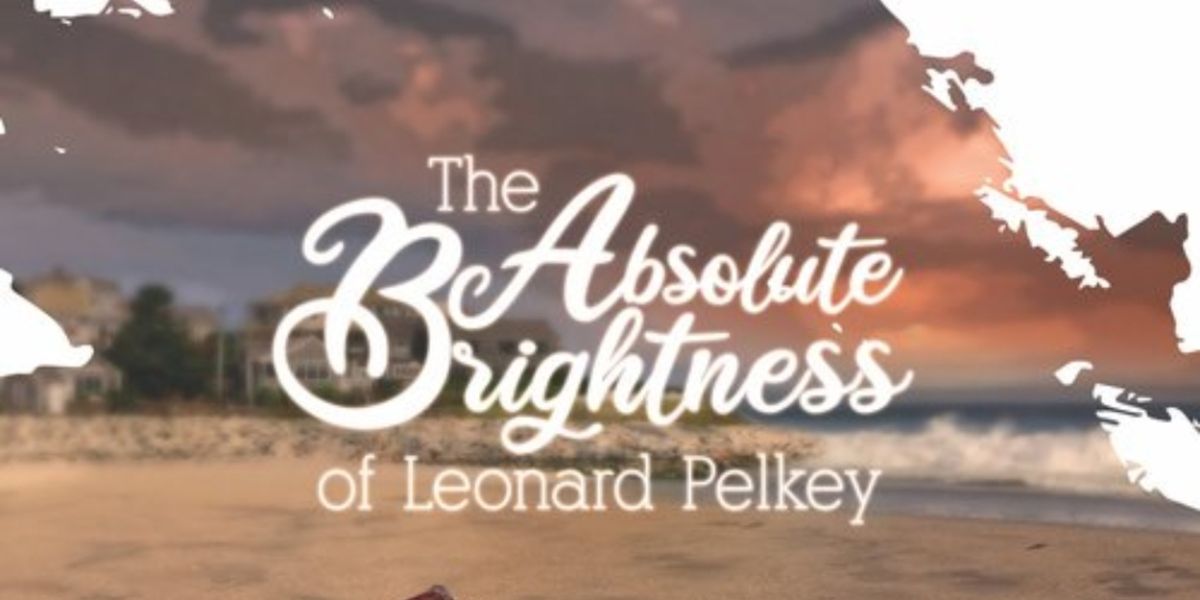 Review: THE ABSOLUTE BRIGHTNESS OF LEONARD PELKEY at Blackfriars Theatre
