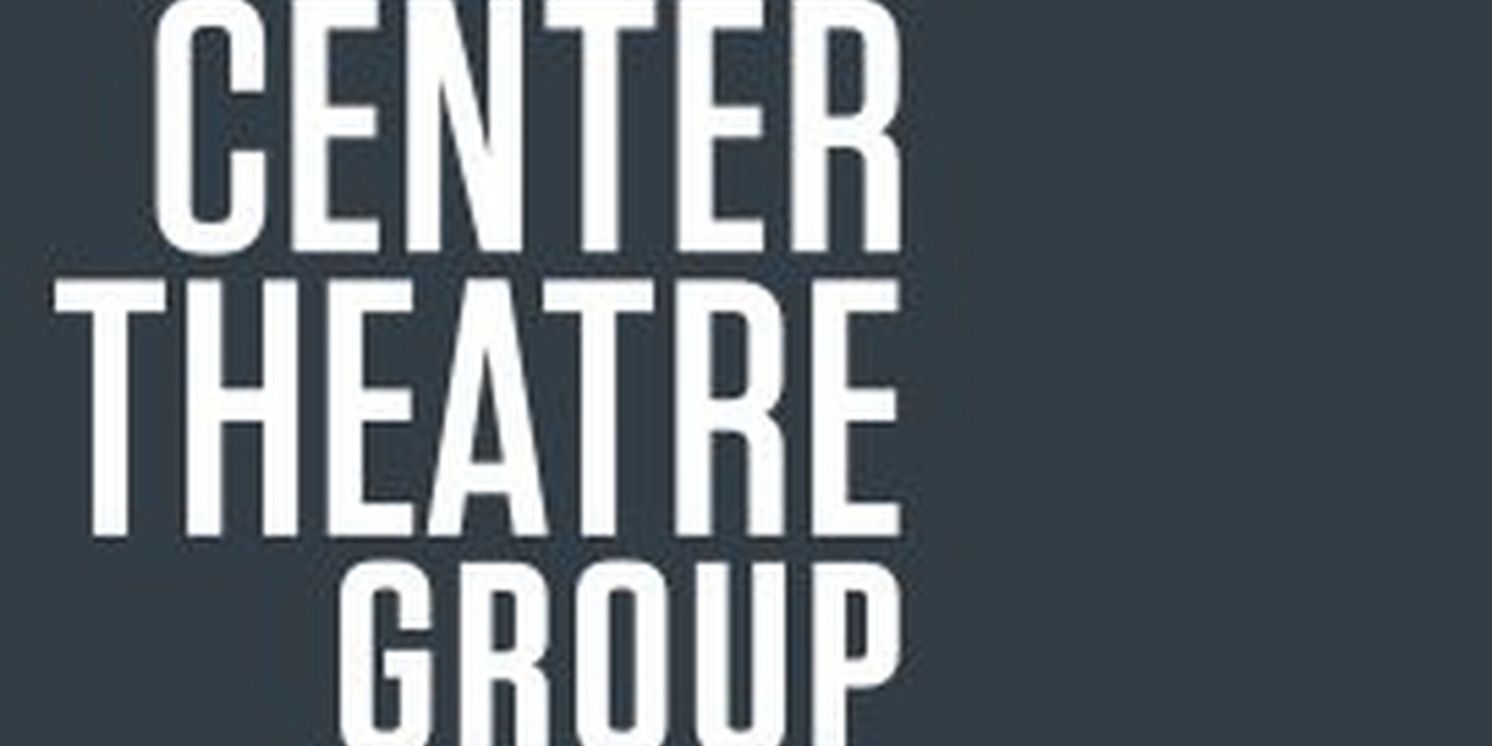 Center Theatre Group to Pause Portion of its Programming Beginning This Summer  Image