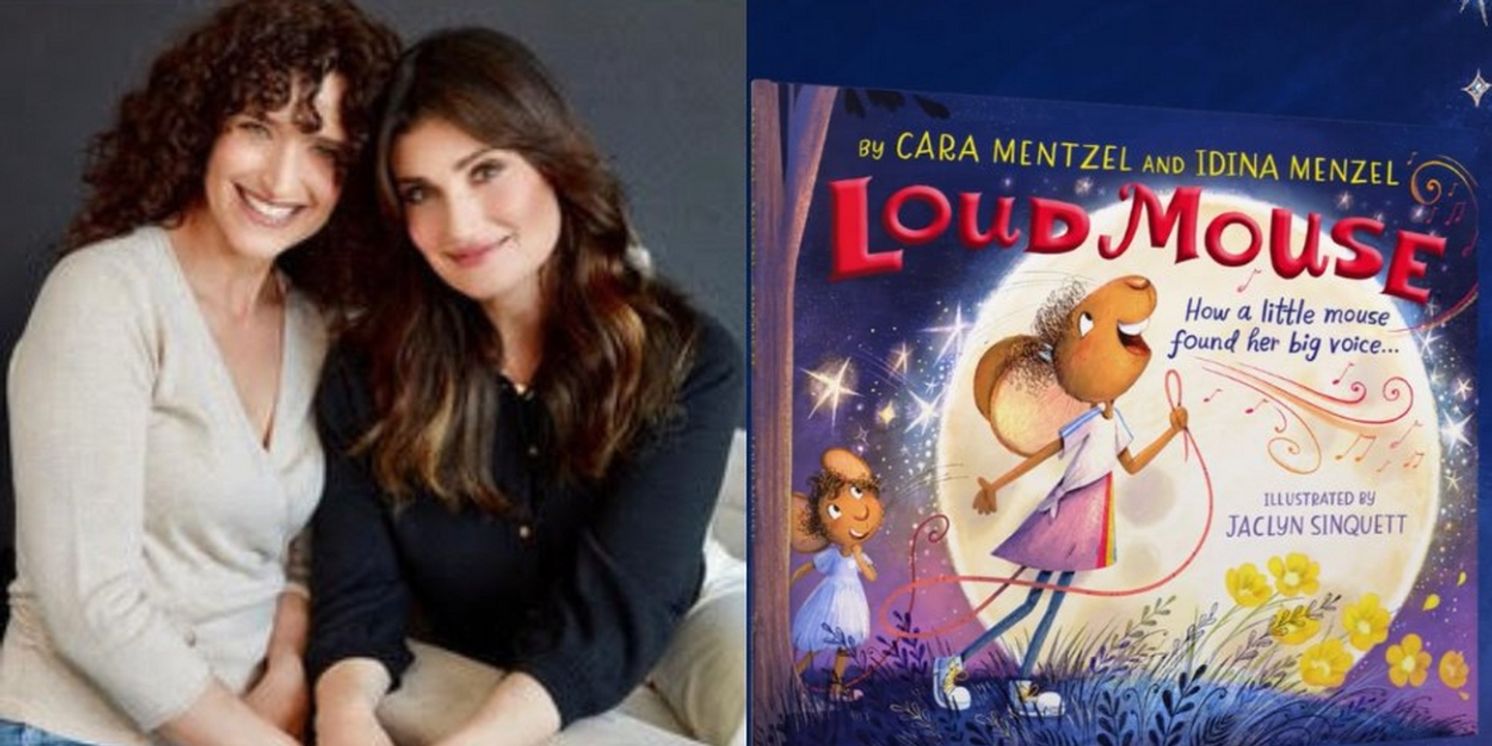 Review: LOUD MOUSE By Idina Menzel and Cara Mentzel Tells The Story Of A Little Mouse With A Big Voice  Image