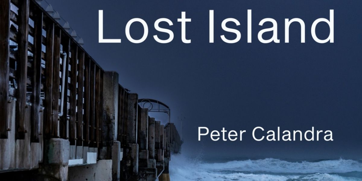 Peter Calandra Releases New Age And Ambient 'Lost Island'