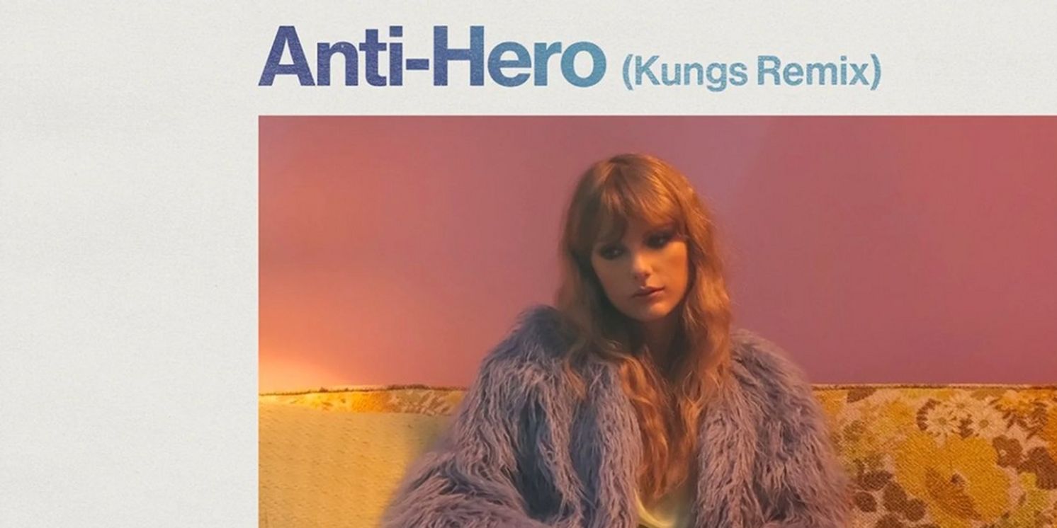 Taylor Swift Releases Two New 'Anti-Hero' Remixes From Kungs & Jayda G  Image