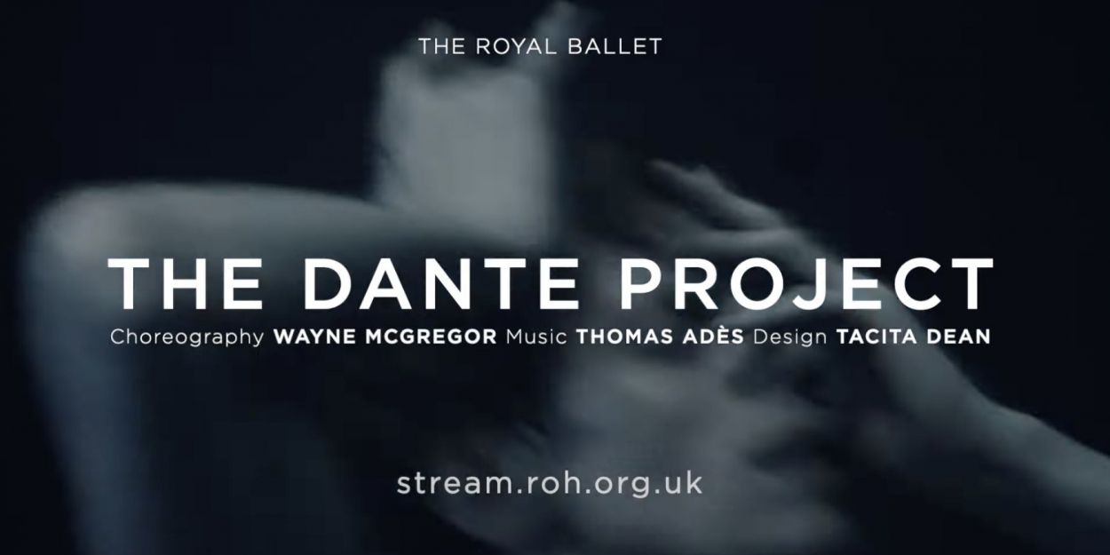 VIDEO: Stream The Royal Ballet's THE DANTE PROJECT from 29 October 2021 Video