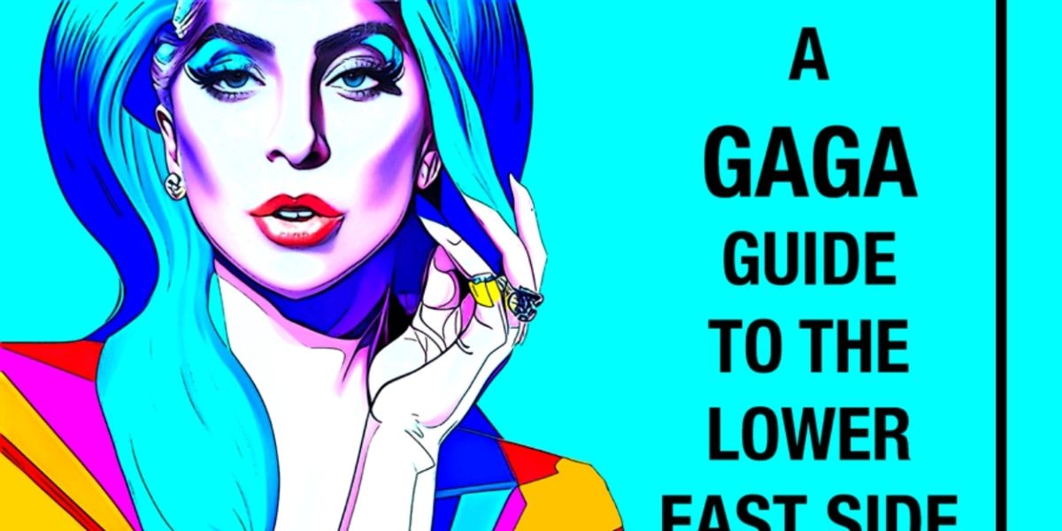 Immersive A GAGA GUIDE TO THE LOWER EAST SIDE Extends Through July 30