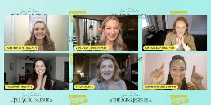 THE AGING INGENUE Panel: Broadway's Leading Ladies Discuss the Joys of Getting Older in the Industry