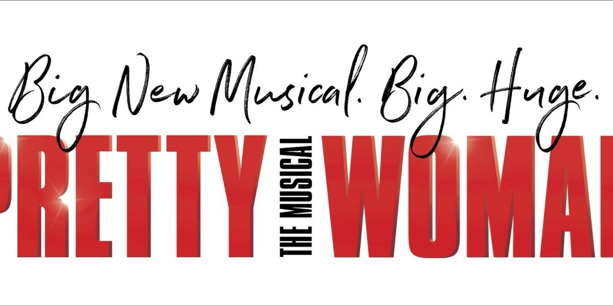 PRETTY WOMAN: THE MUSICAL Comes to Jackson in 2024
