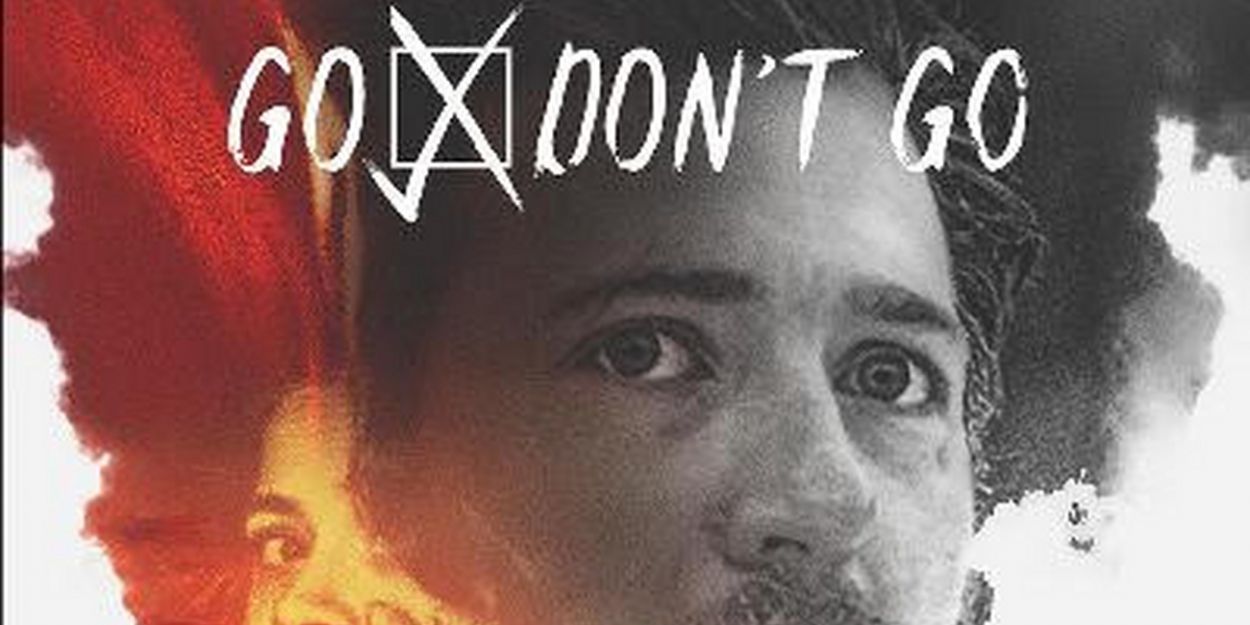 VIDEO: Watch the Trailer for GO/DON'T GO Video