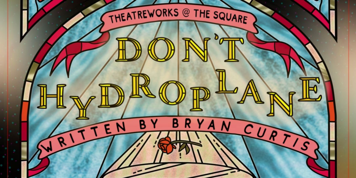 DON'T HYDROPLACE Comes to Playhouse on the Square  Image