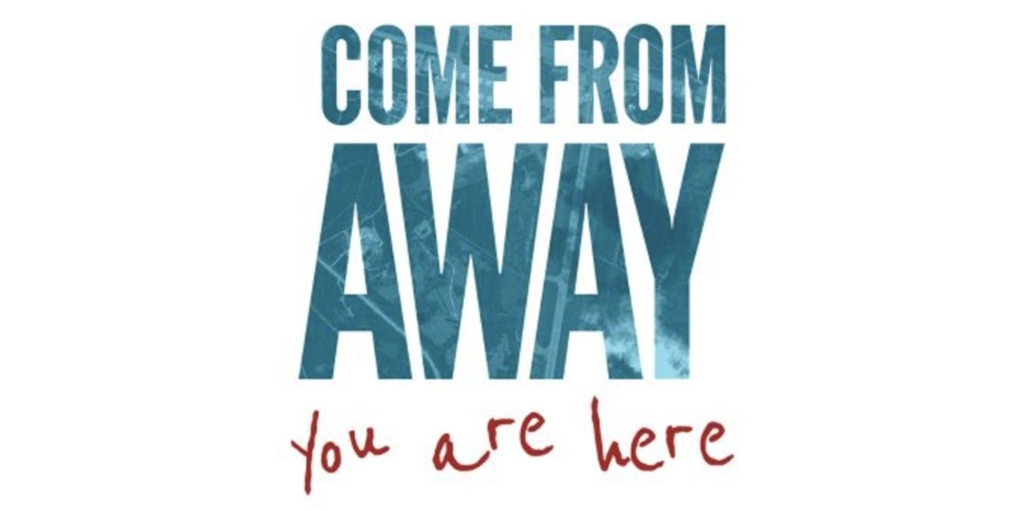 COME FROM AWAY is Coming to Gander in July 2023  Image