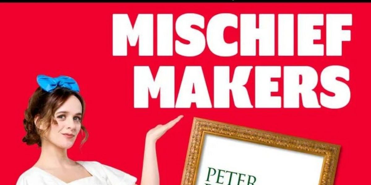 Review: MISCHIEF MAKERS: PETER PAN GOES WRONG - BROADWAY PART 1, Podcast
